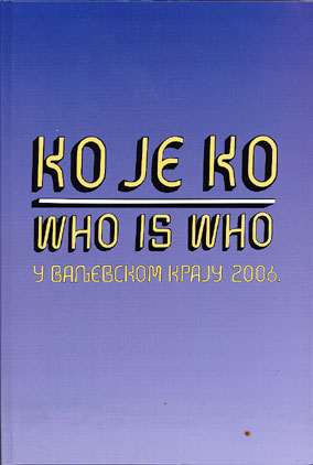 Ko je ko - Who is Who u Valjevskom kraju 2006